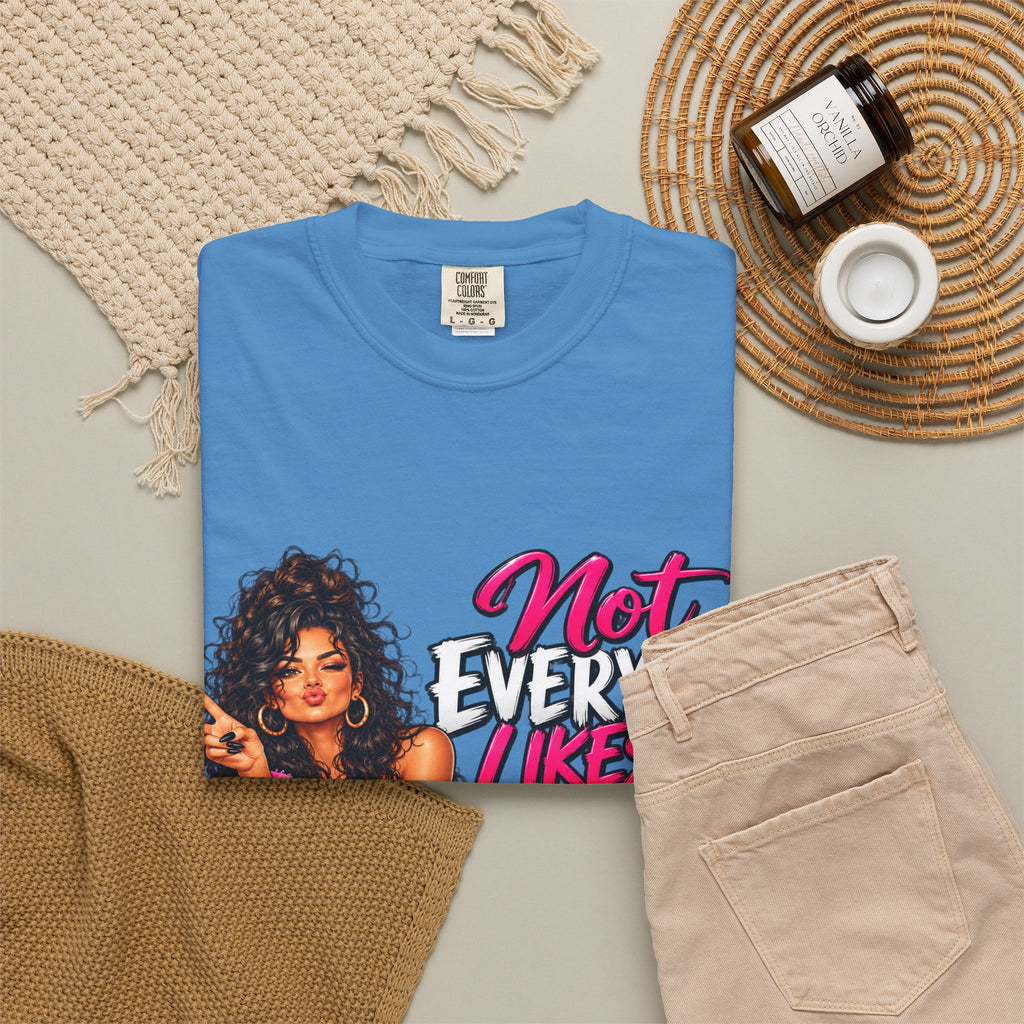 Graphic T-Shirt — "Not Everyone Likes Me But Not Everyone Has Good Taste" Bold Feminine Design