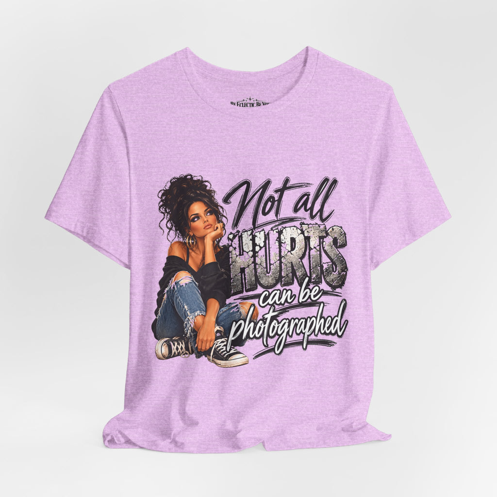 Not All Hurts Can Be Photographed Graphic T-Shirt