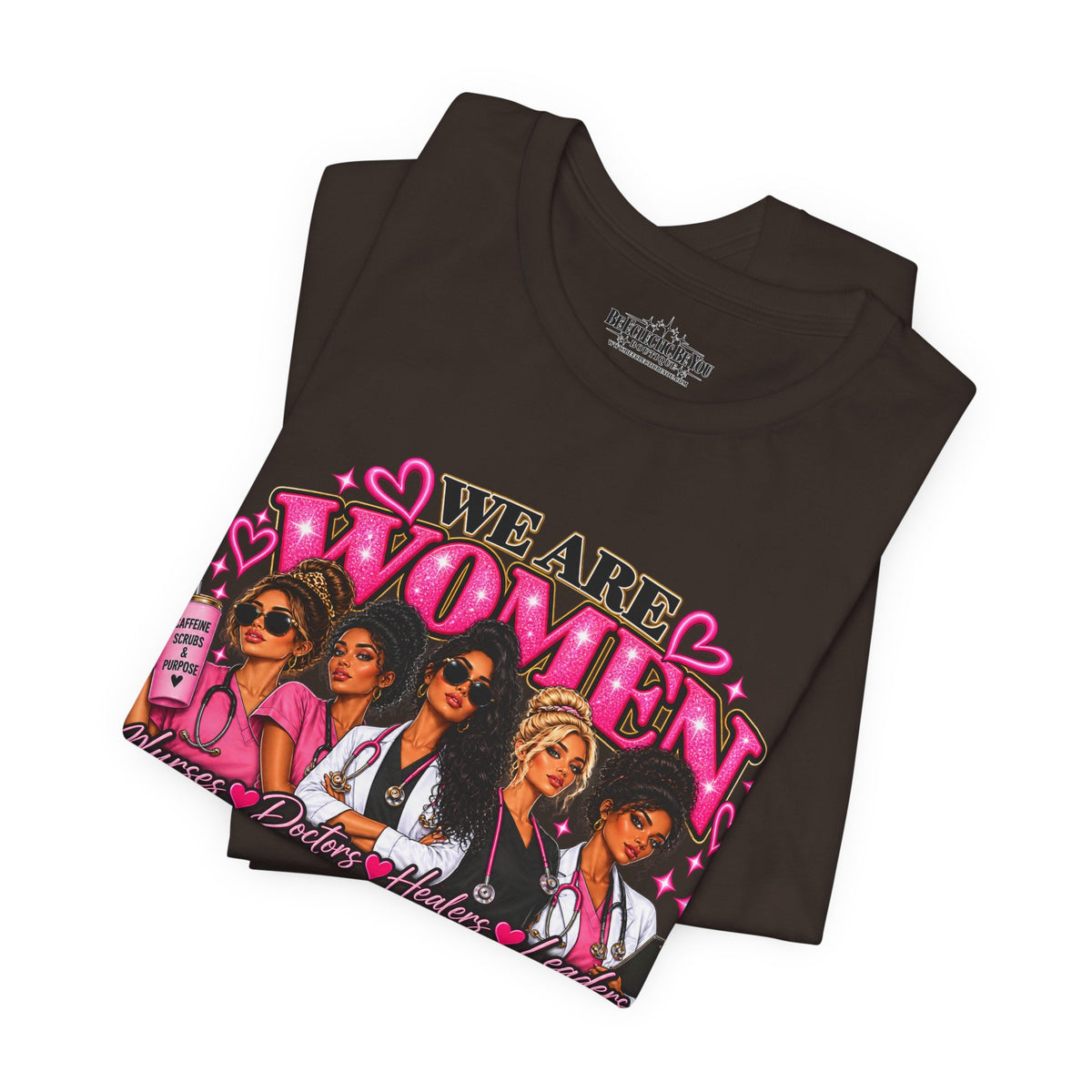 We Are Women Empowerment Graphic T-Shirt