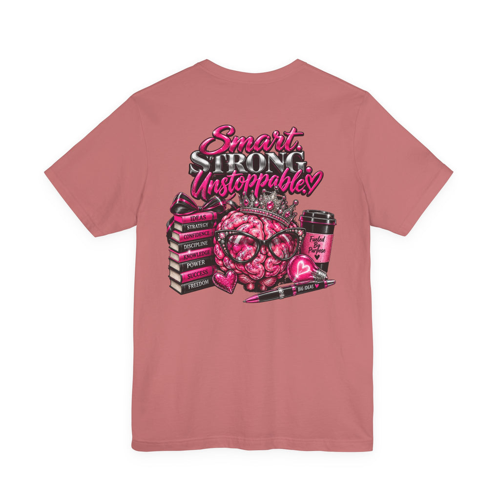 Smart and Unstoppable Women Graphic T-Shirt