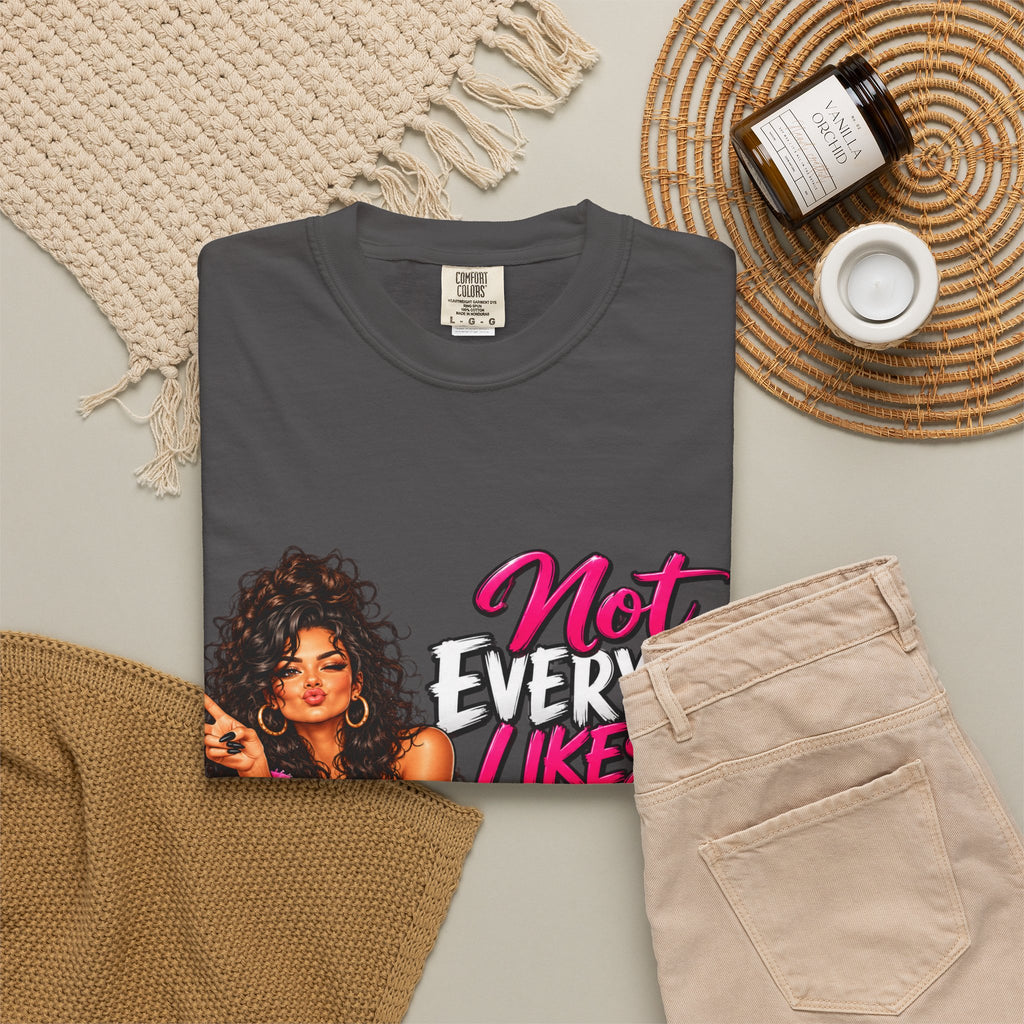 Graphic T-Shirt — "Not Everyone Likes Me But Not Everyone Has Good Taste" Bold Feminine Design