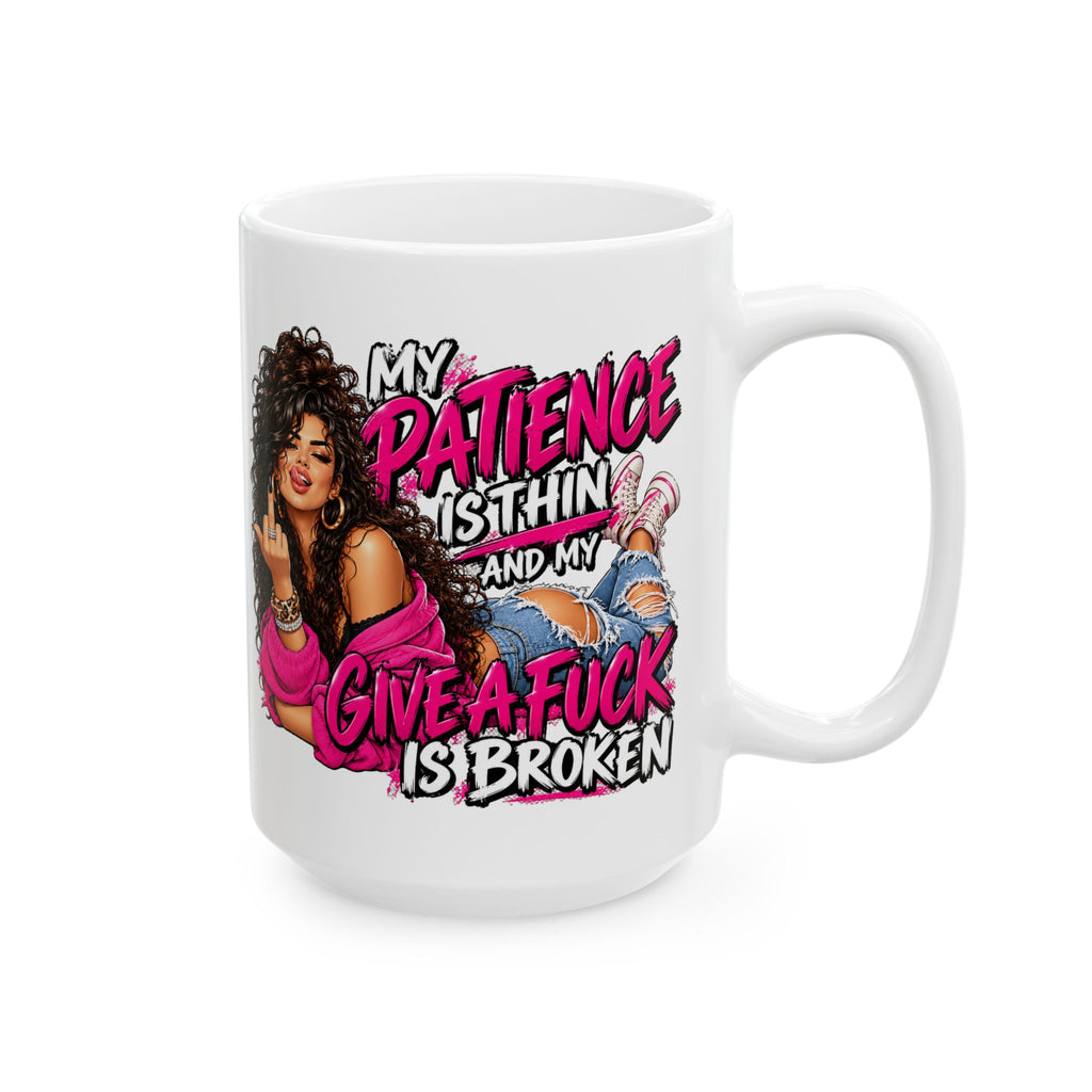 Sassy Middle Finger Ceramic Mug (11oz/15oz) – "My Patience is Thin, My Give a Damn Is Broken" Coffee Cup