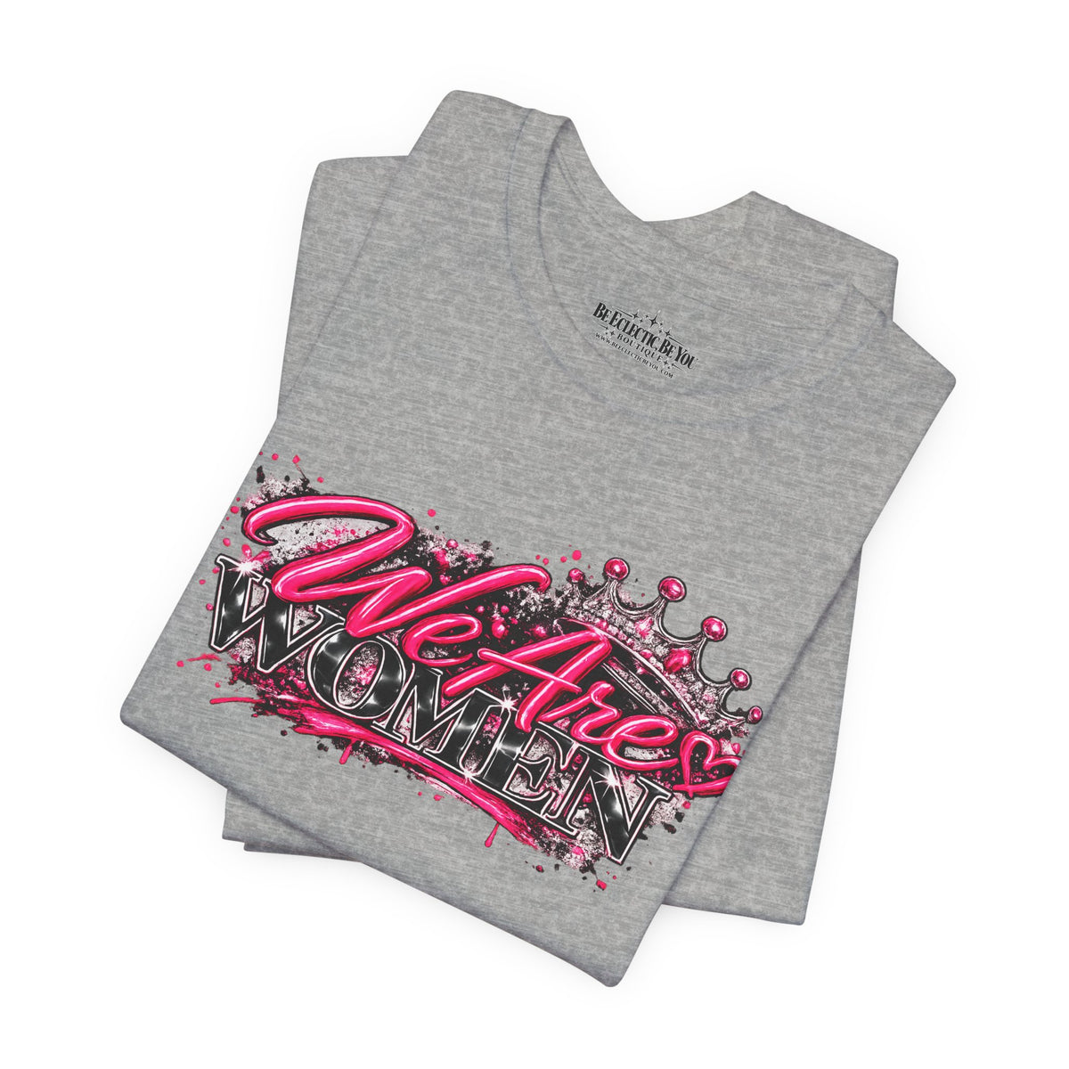 We’re are women Pink Graffiti Graphic T-Shirt