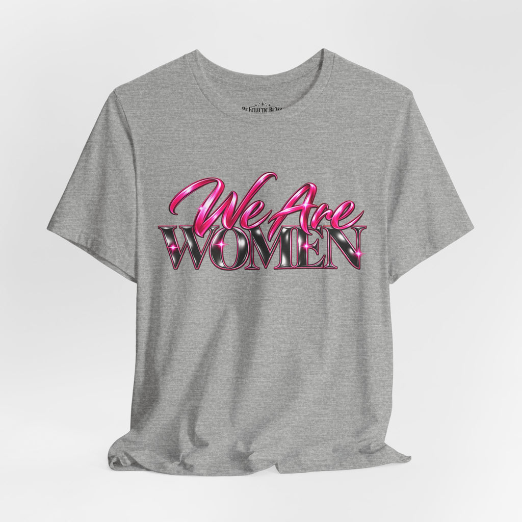 We Are Women Nurses Graphic Tee
