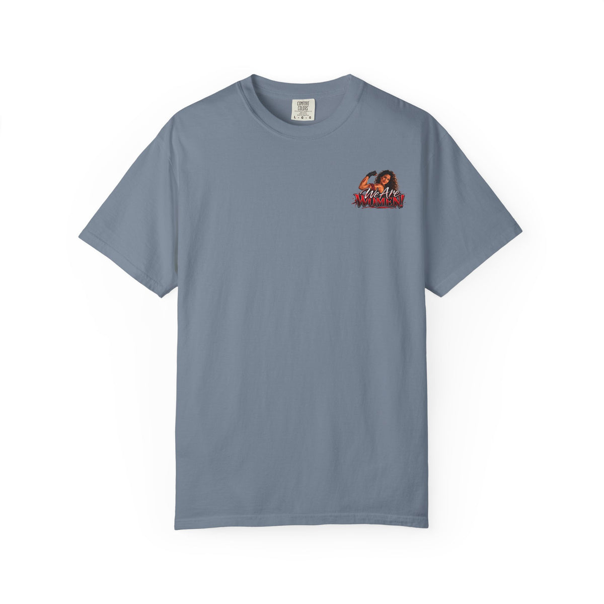 We Are Women Graphic T-Shirt — Empowerment Retro Design