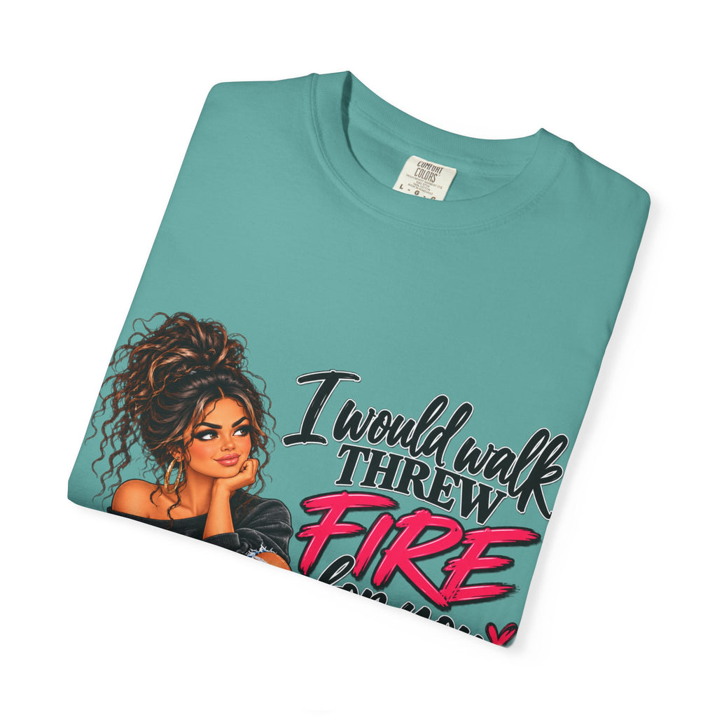 Graphic Tee — "I Would Walk Through Fire for You But I Don't Have The Shoes" Girl Illustration