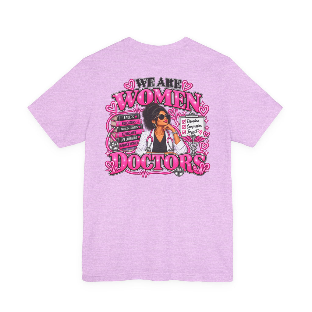 We Are Women Doctors Graphic T-Shirt