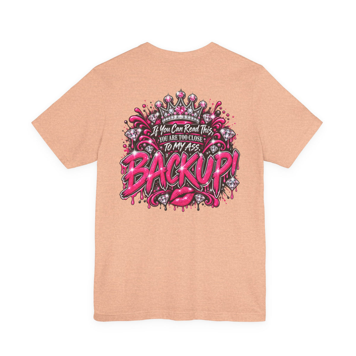 Back Up! Funny Graphic Tee – “If You Can Read This, You’re Too Close”