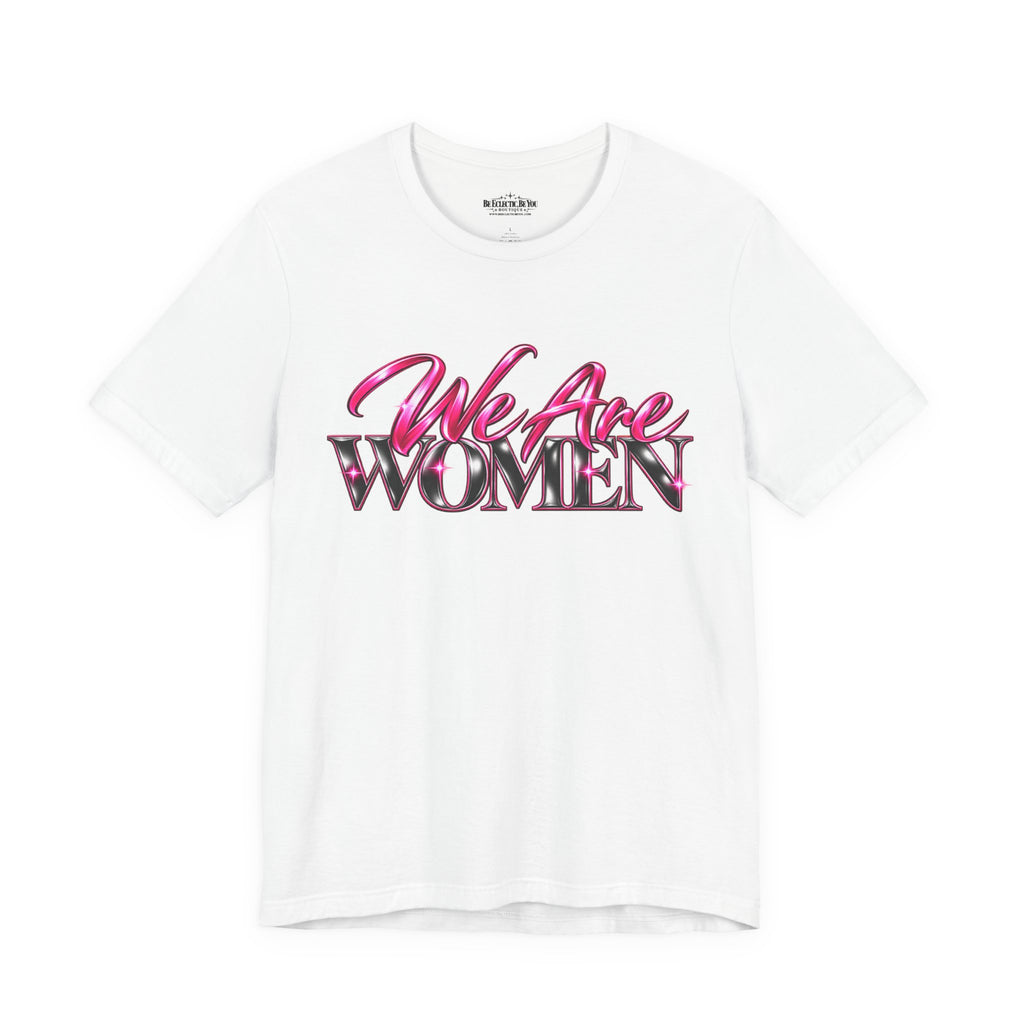 We Are Women Nurses Graphic Tee