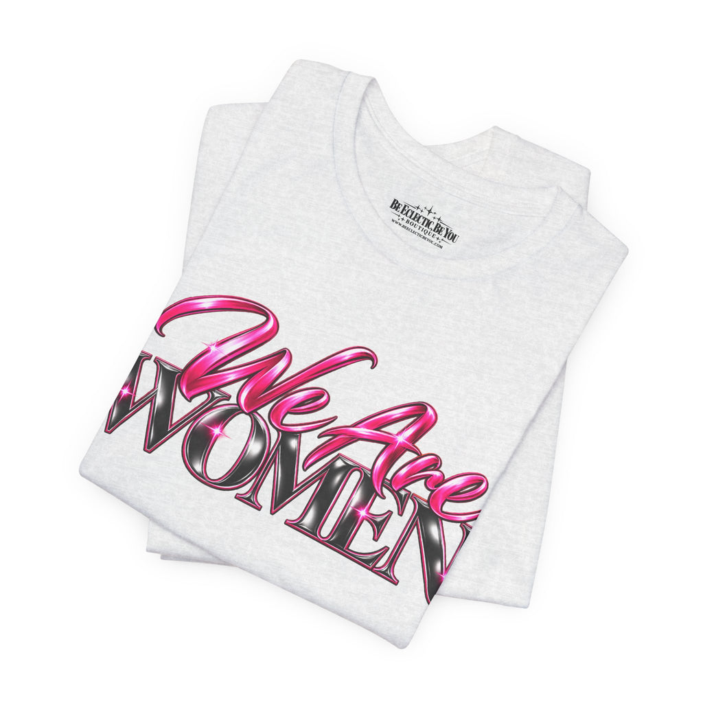We Are Women EMTs Graphic T-Shirt
