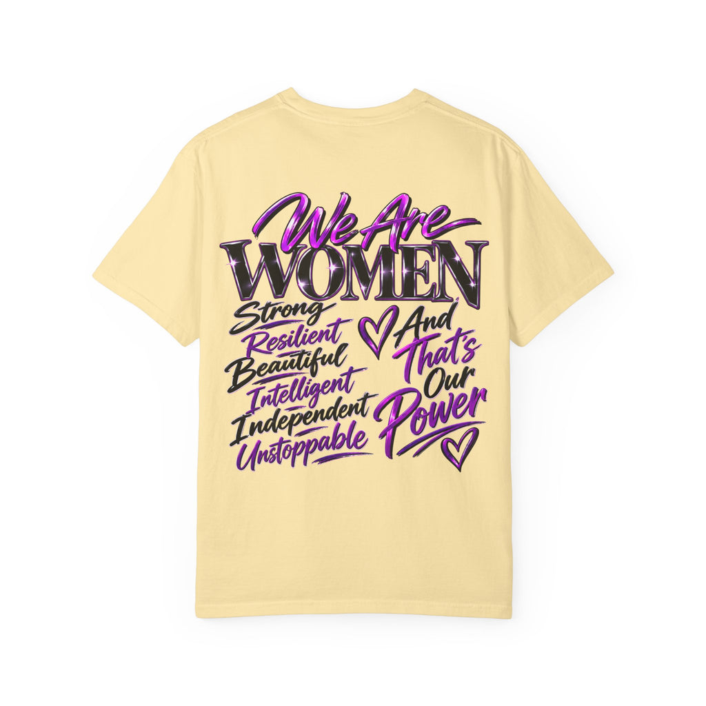 We Are Women T‑Shirt — Feminist Empowerment Graphic Tee (Strong, Resilient, Beautiful)
