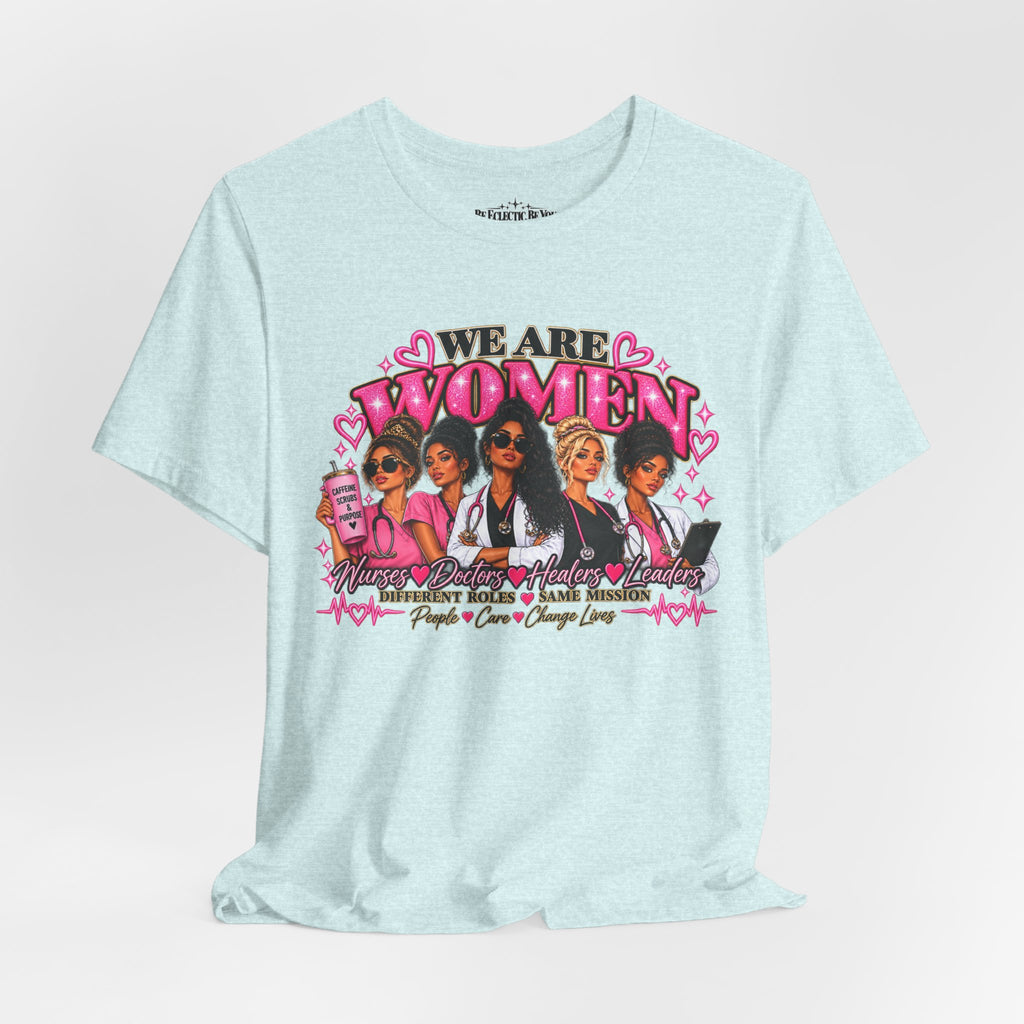 We Are Women Empowerment Graphic T-Shirt