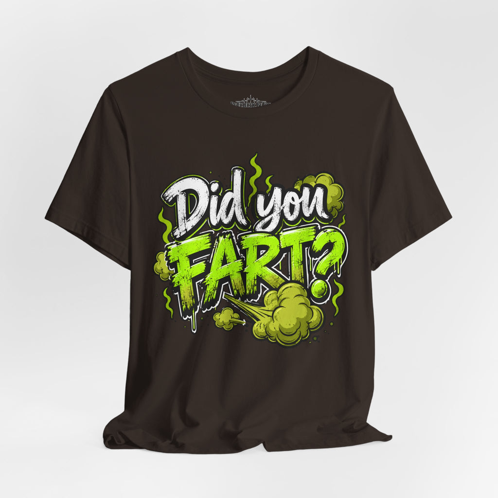 Did You Fart? Funny Green Gas Humor T-Shirt