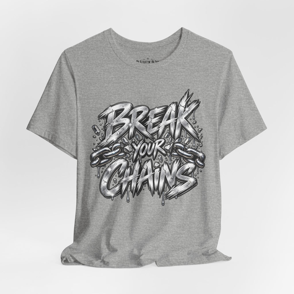 Break Your Chains Graphic T-Shirt