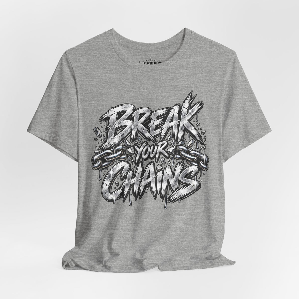 Break Your Chains Graphic T-Shirt