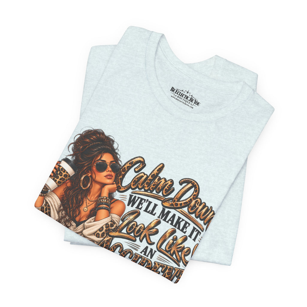 Calm Down Accident Graphic T-Shirt
