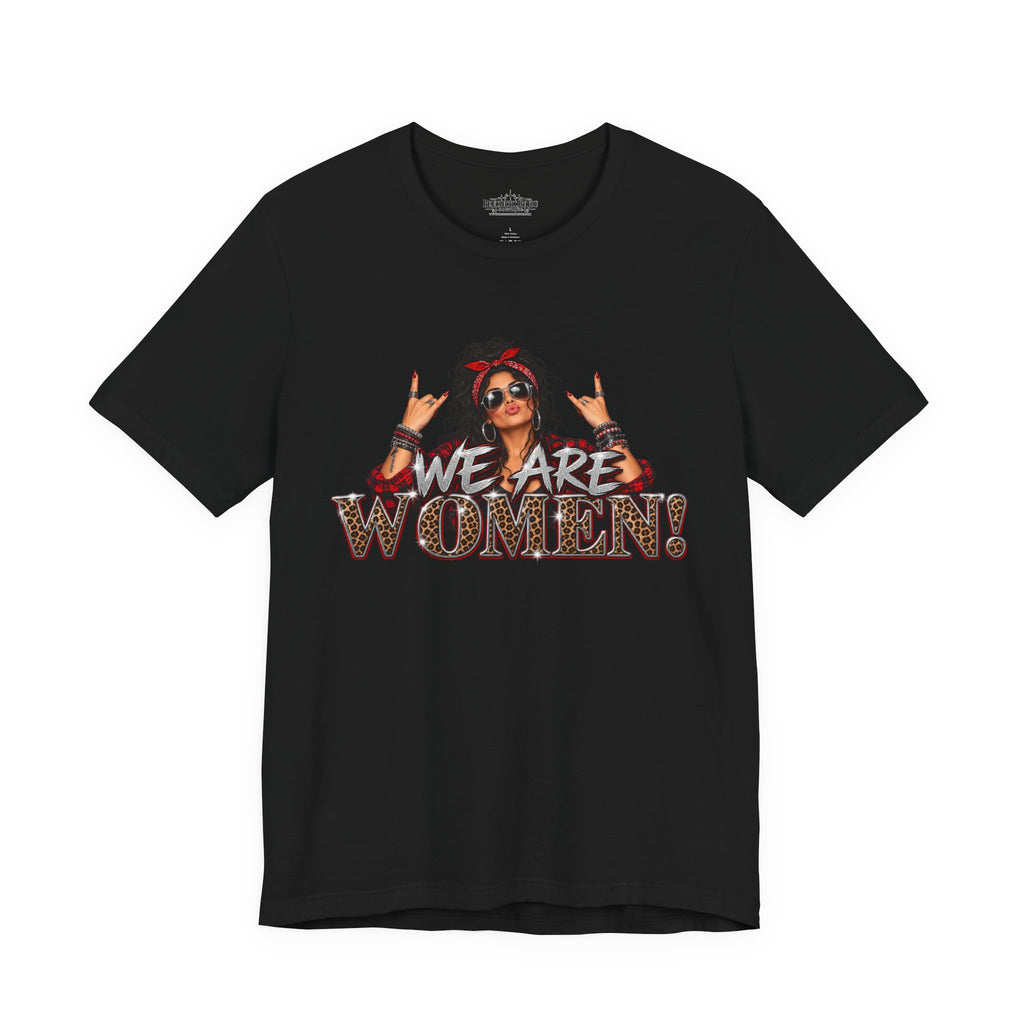 We Are Women Empowerment T-Shirt