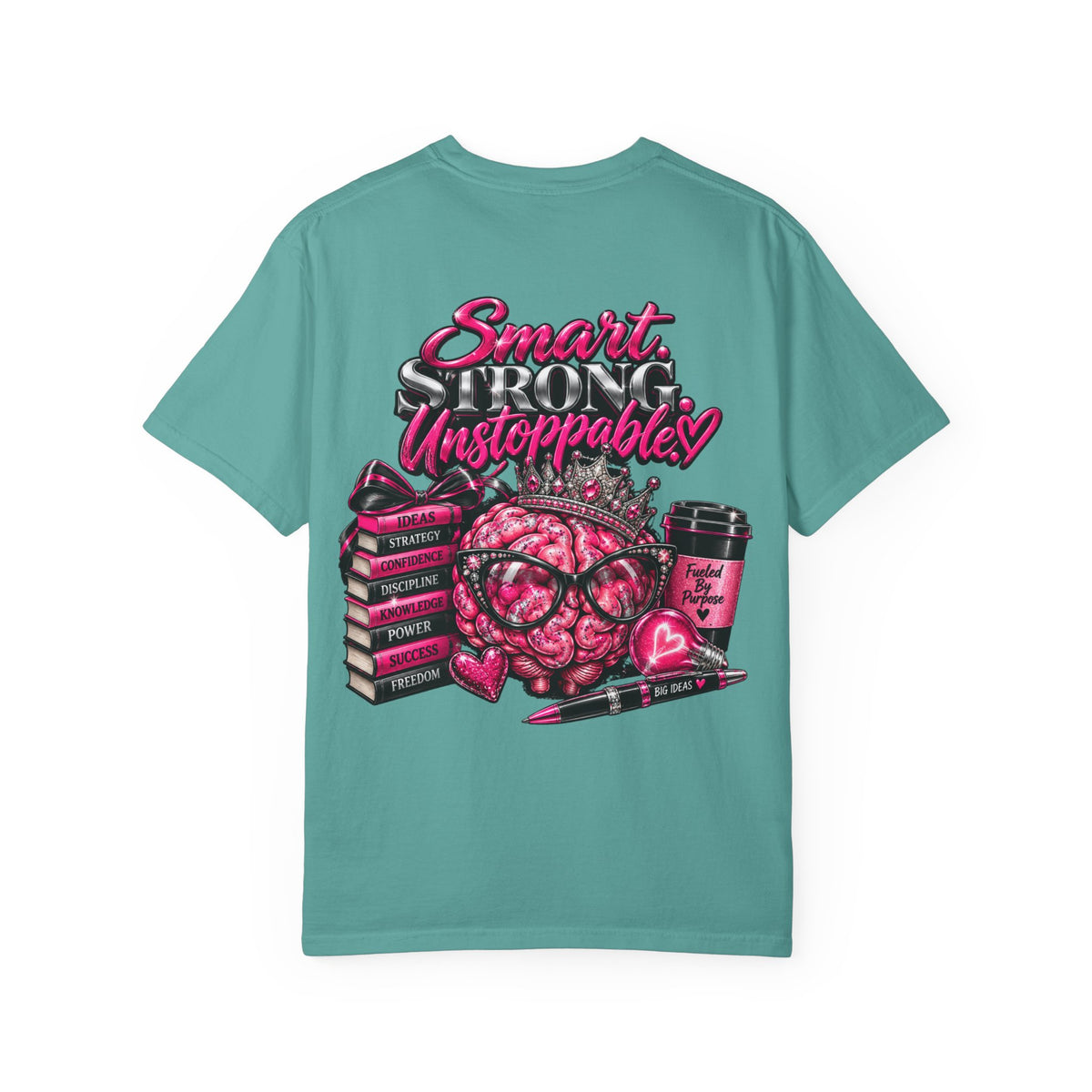 Smart Strong Unstoppable Brain T-Shirt — Inspirational Women's Empowerment Tee