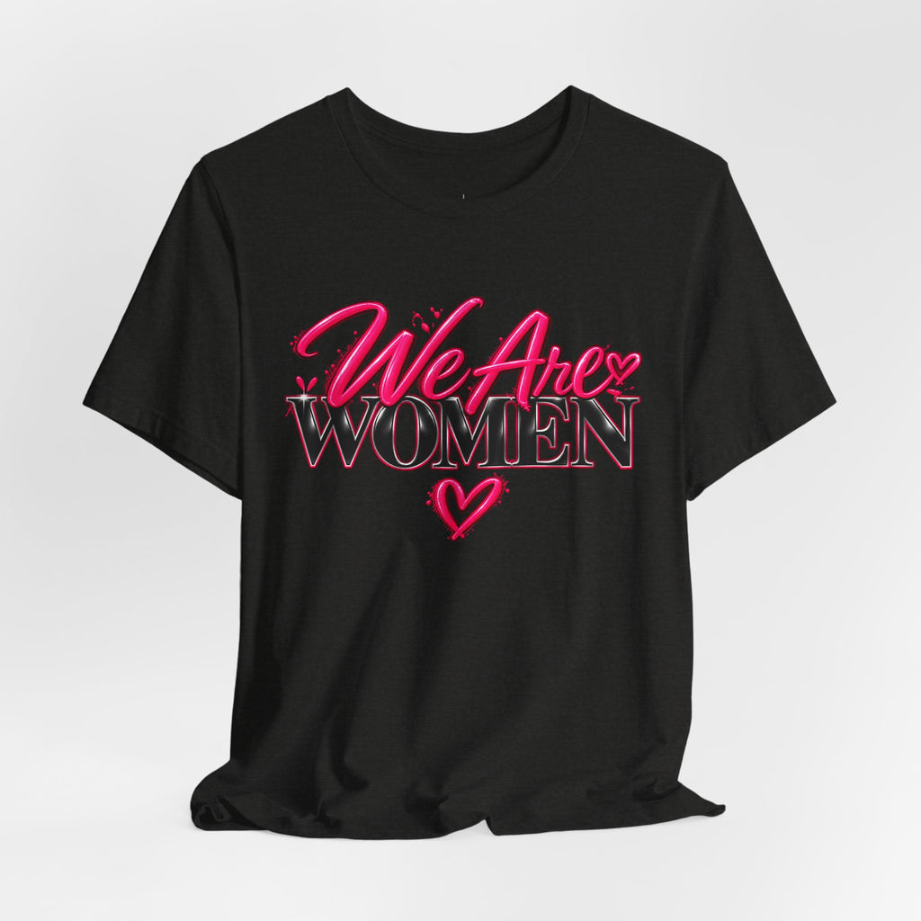 We Are Women EMTs Graphic T-Shirt