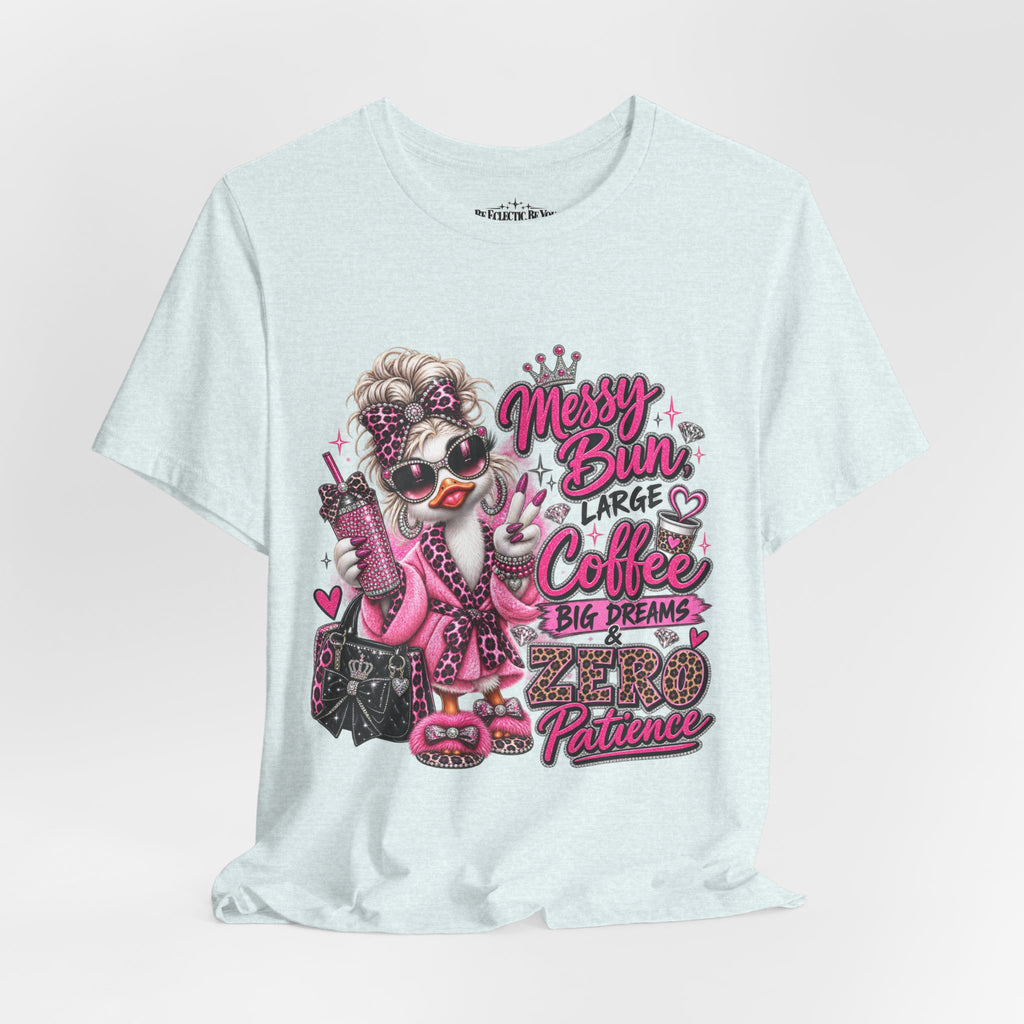 Messy Bun Coffee Big Dreams Pink Glam T-Shirt