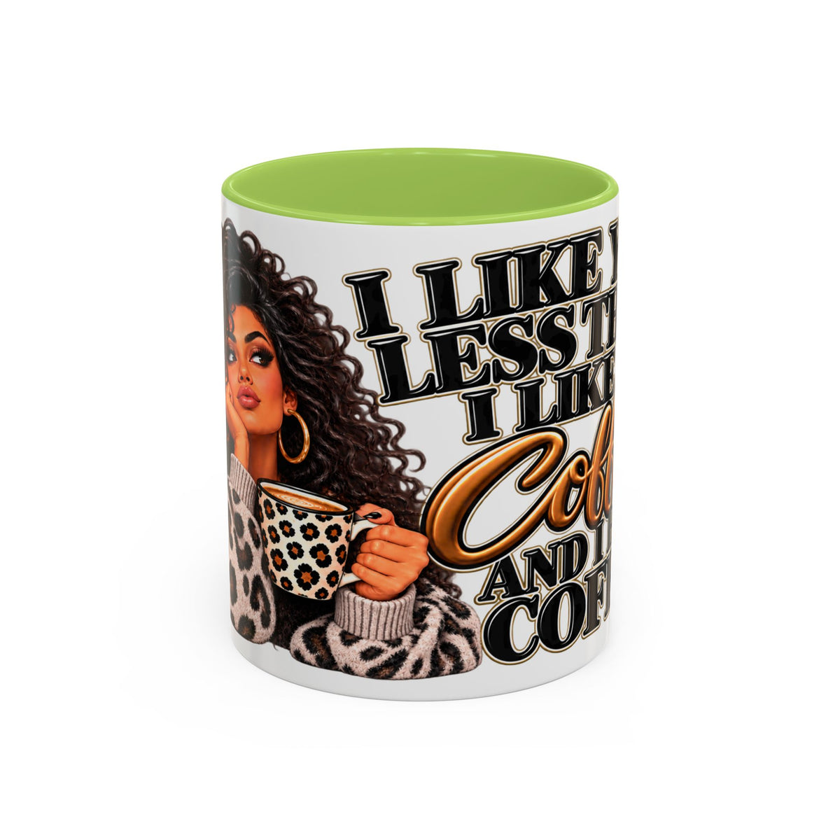 “I Like You Less Than I Like Coffee” Mug