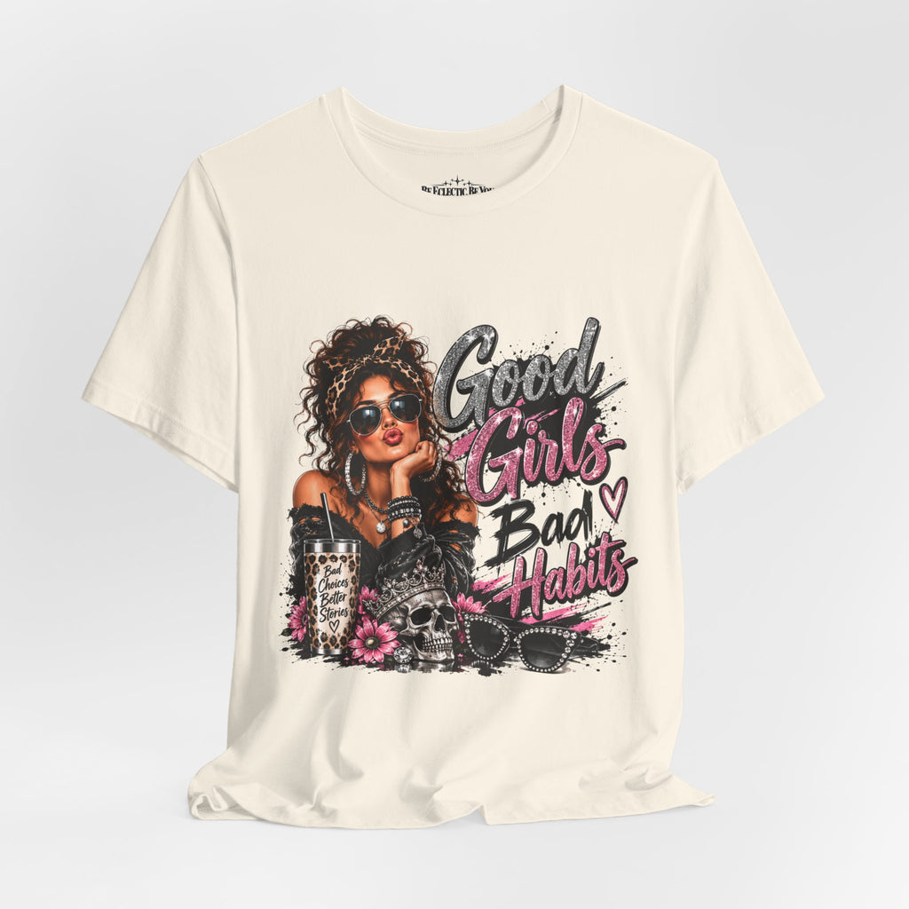 Good Girls Bad Habits Graphic T-Shirt