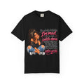 Sassy Lady Graphic T-Shirt — "I'm a lady, but when I'm mad..."