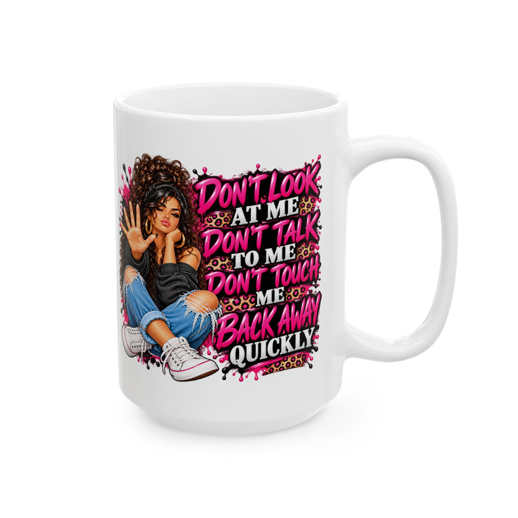 'Don't Look, Don't Talk, Don't Touch' Girl Graphic Coffee Mug (11oz/15oz)
