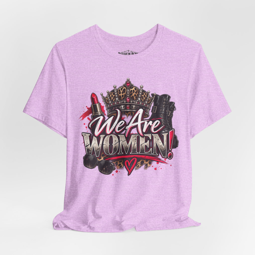 We Are Women Empowerment T-Shirt