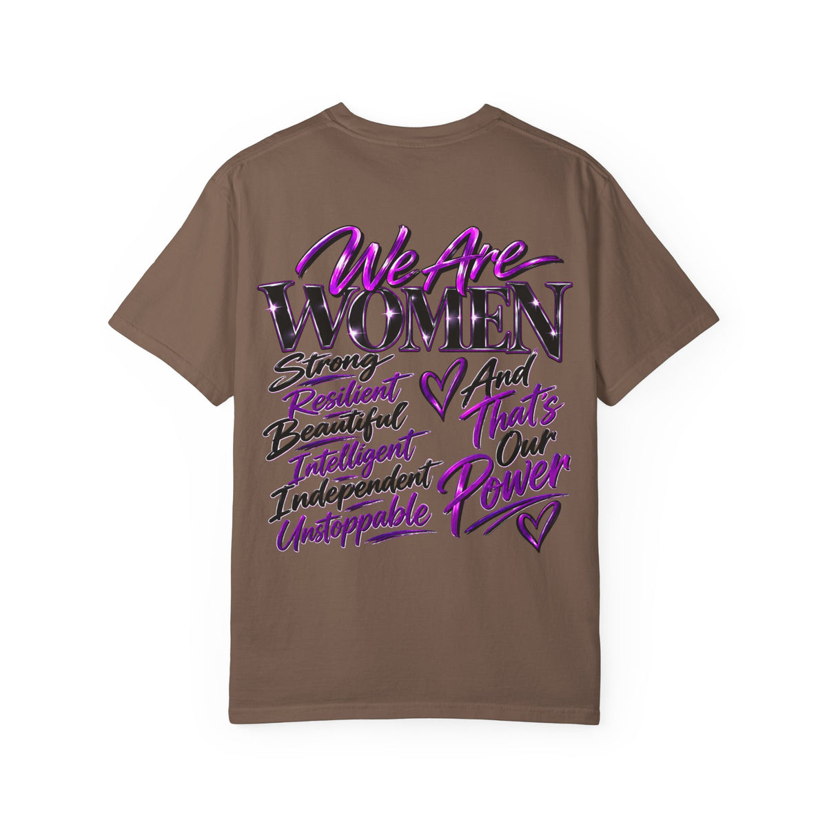 We Are Women T‑Shirt — Feminist Empowerment Graphic Tee (Strong, Resilient, Beautiful)