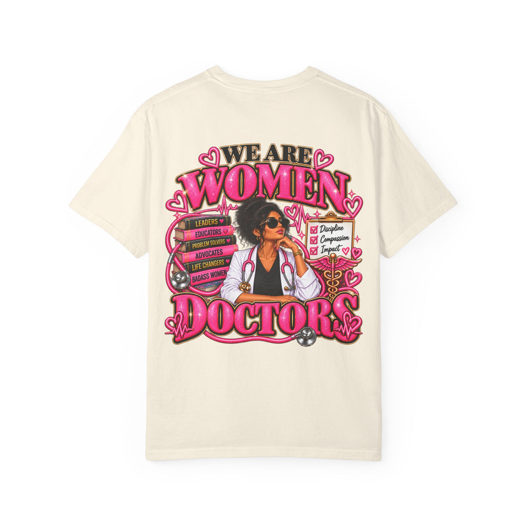 We Are Women Doctors T-Shirt — Empowered Female Physician Tee