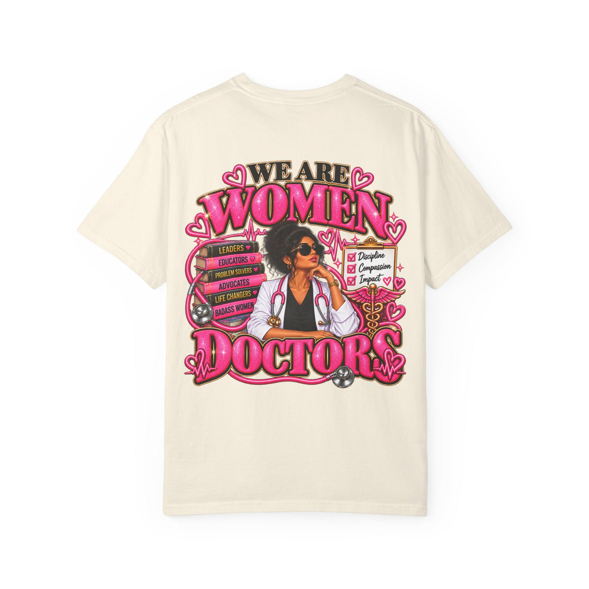 We Are Women Doctors T-Shirt — Empowered Female Physician Tee