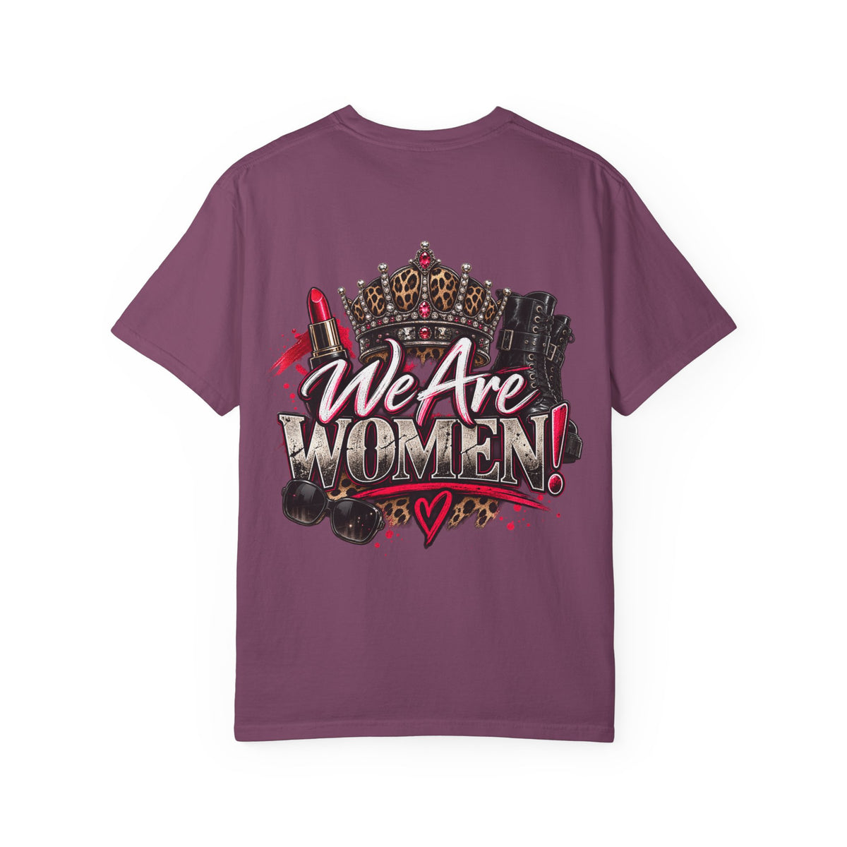 We Are Women! Graphic T-Shirt — Feminist Crown & Makeup Empowerment Tee