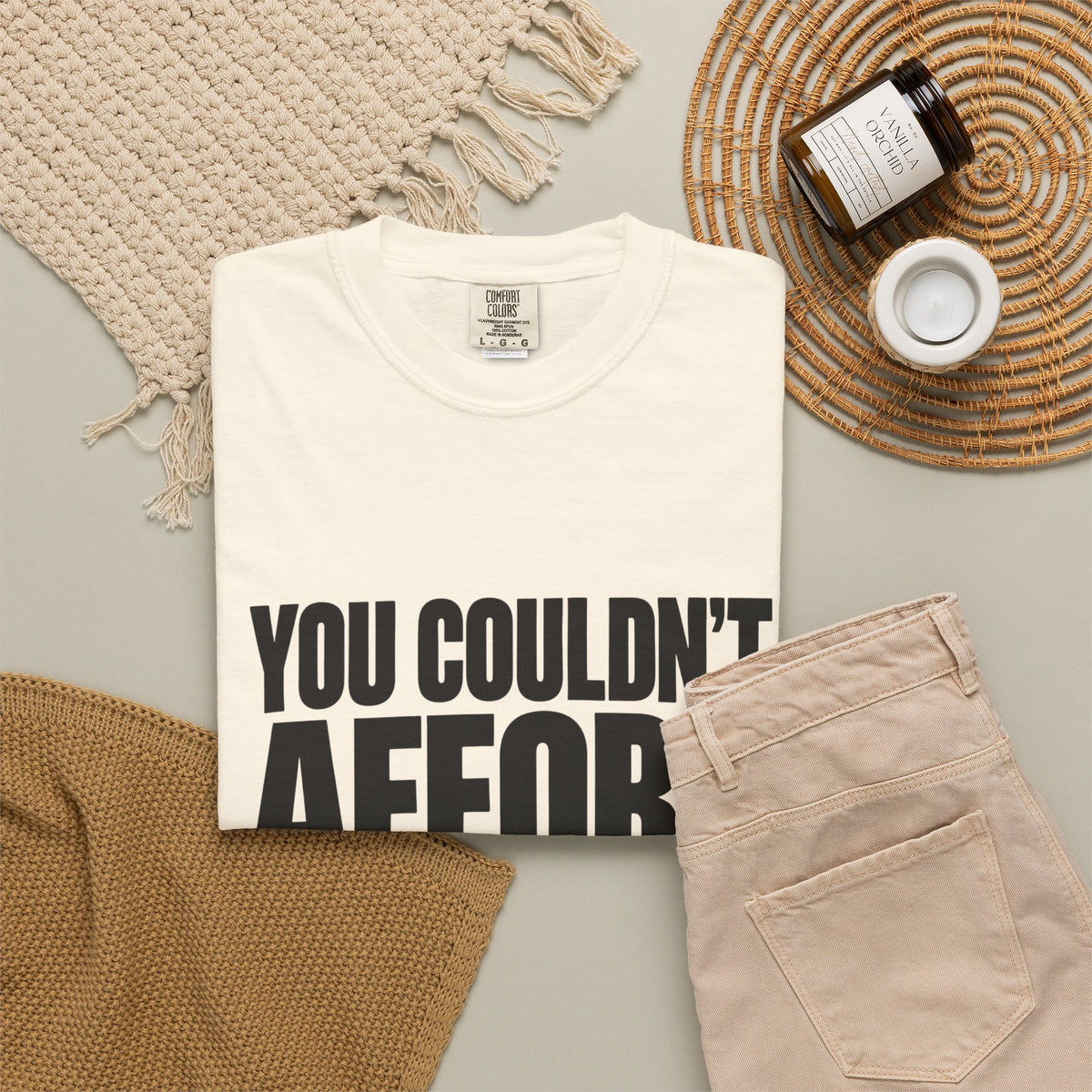 T-Shirt — "You Couldn't Afford This Shirt." Bold Graphic Tee