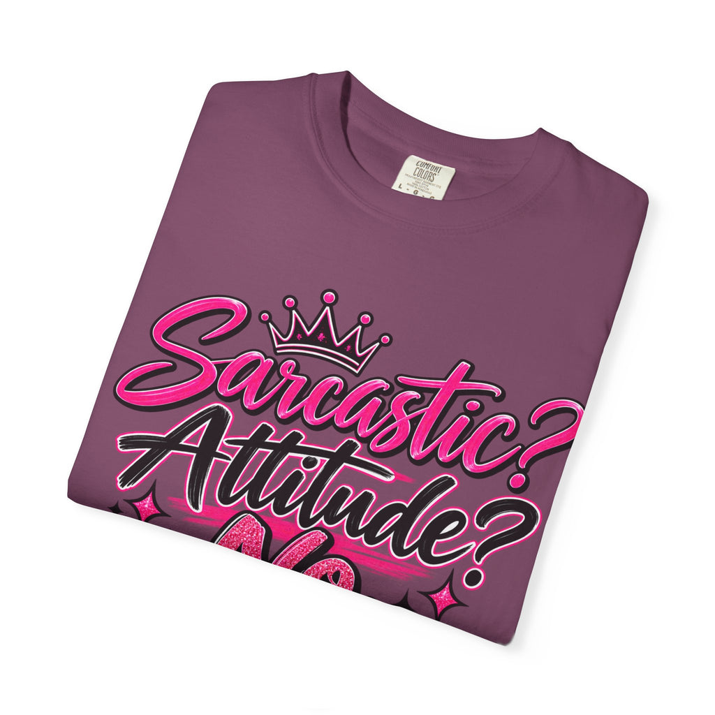 Sarcastic? Attitude? No, Just Free to Be Me! Graphic T-Shirt