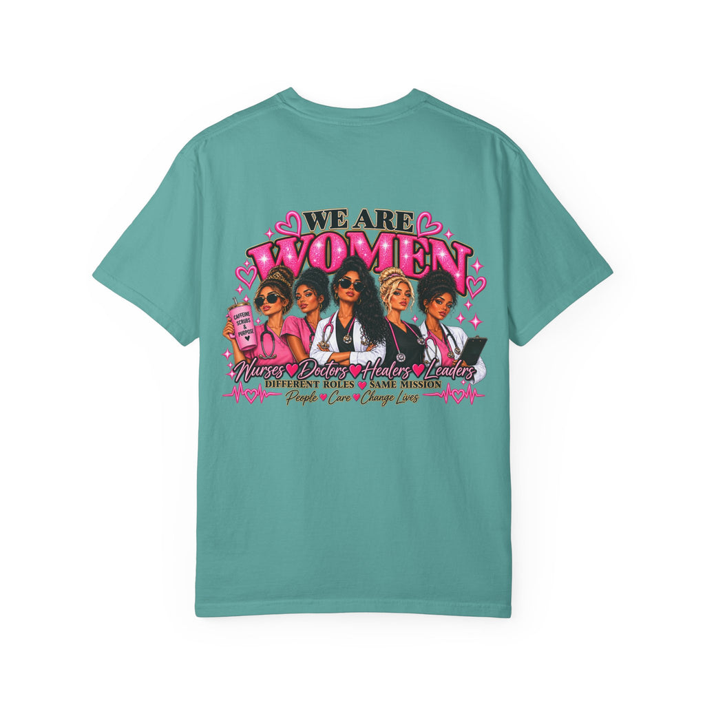 We Are Women Graphic T-Shirt — Feminist Empowerment Tee