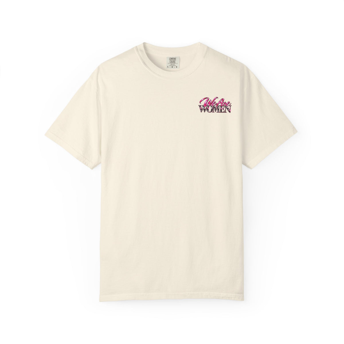We Are Women Graphic T-Shirt — Empowerment Pink Fitness & Everyday Tee