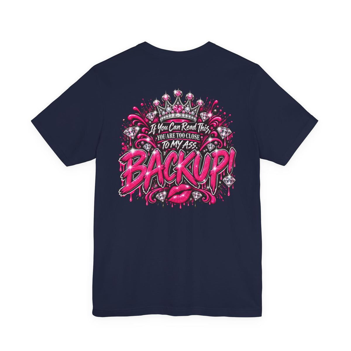 Back Up! Funny Graphic Tee – “If You Can Read This, You’re Too Close”