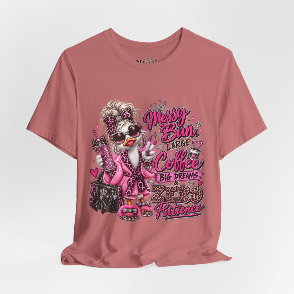 Messy Bun Coffee Big Dreams Pink Glam T-Shirt