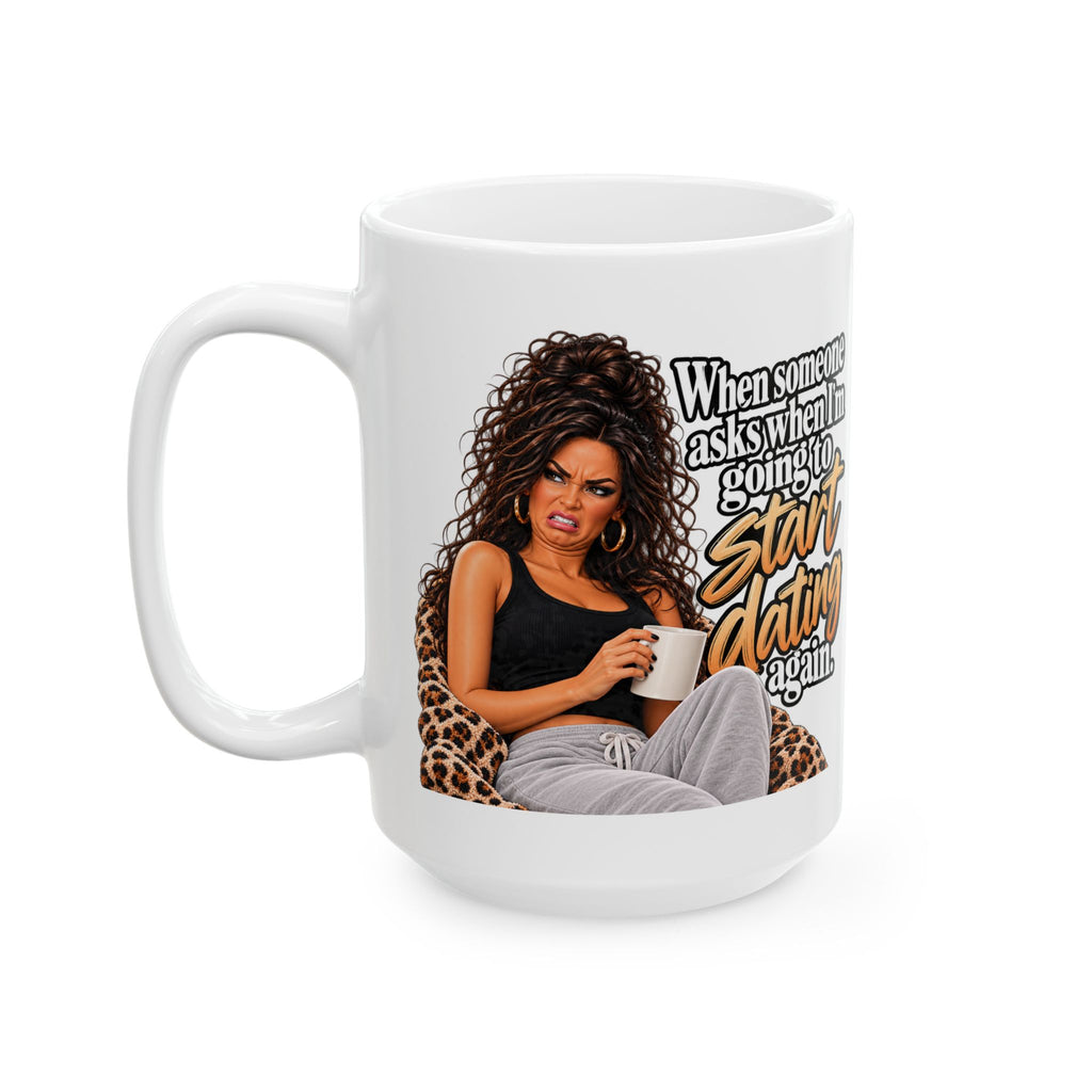 Ceramic Mug — "Don't Tell Someone I Said This When I'm Ready To Start Dating Again" Leopard Print Woman Coffee Cup