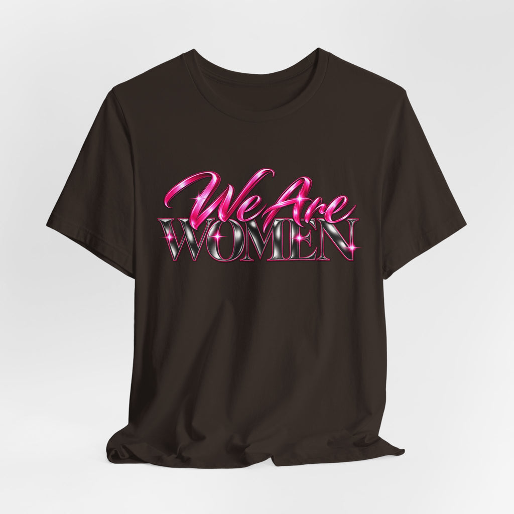 We Are Women Administrators Graphic Tee