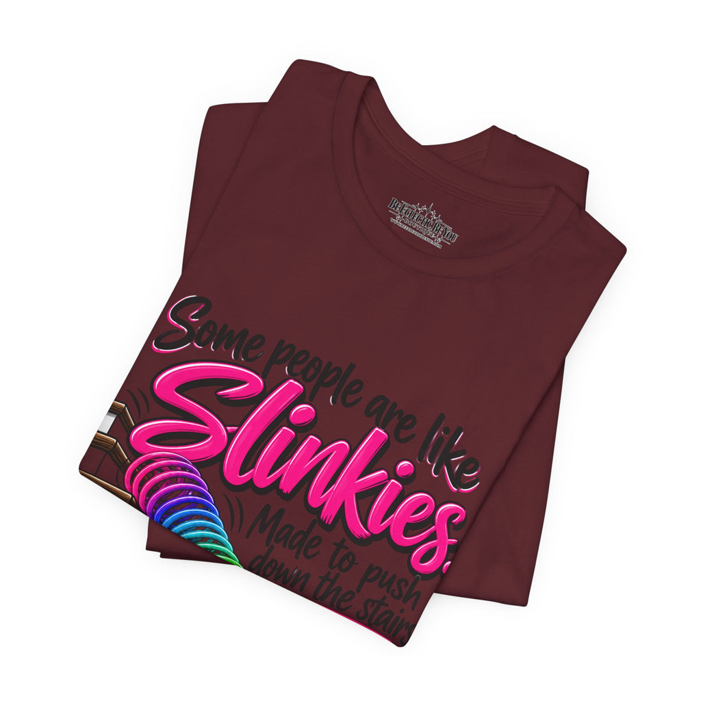 Some People Are Like Slinkies Funny Colorful Slinky Graphic Tee