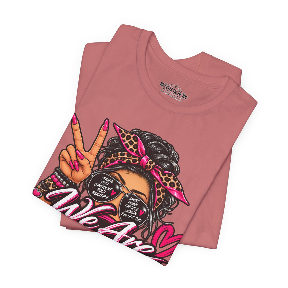 We Are Women Empowerment Graphic T-Shirt