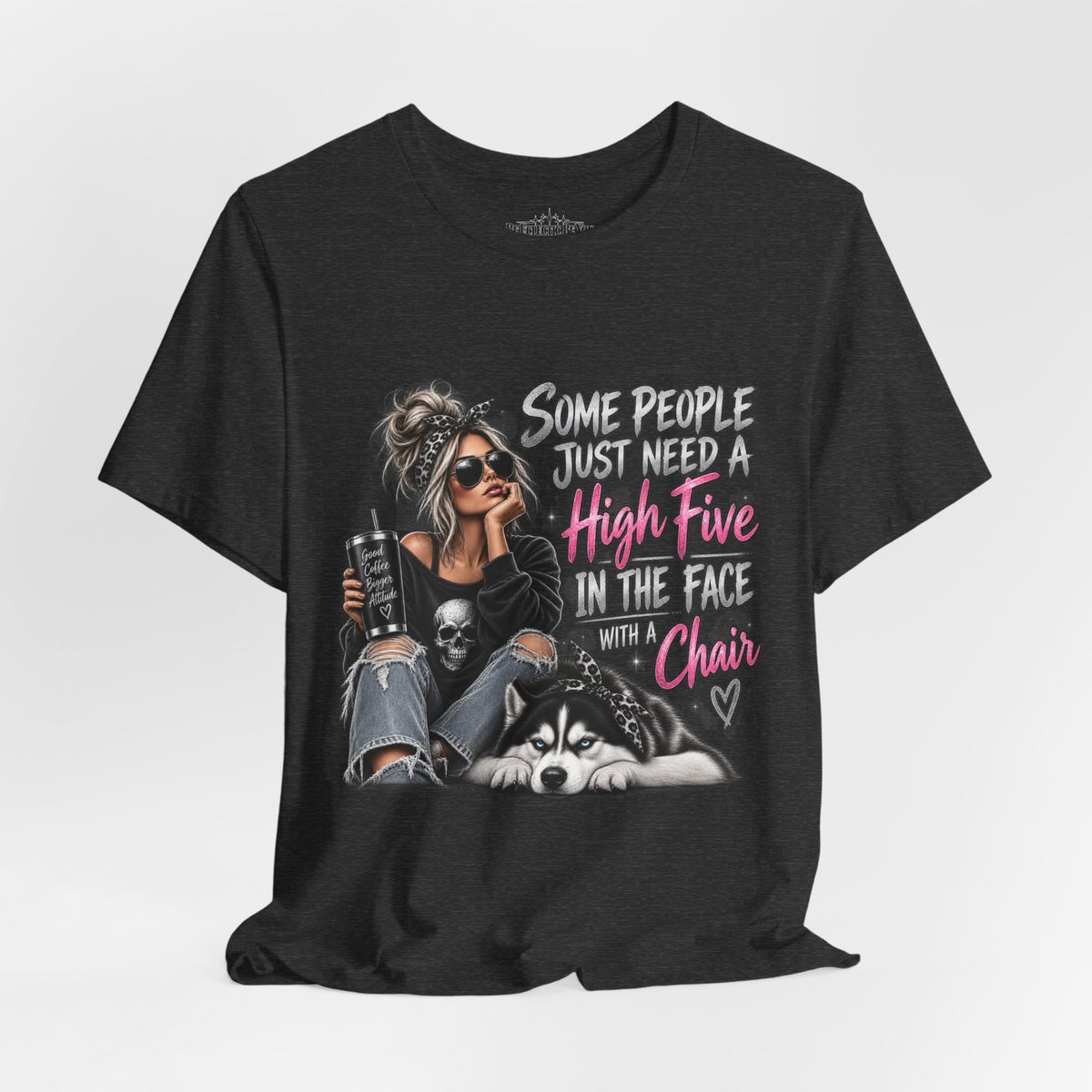 Some People Just Need a High Five in the Face with a Chair Graphic T-Shirt