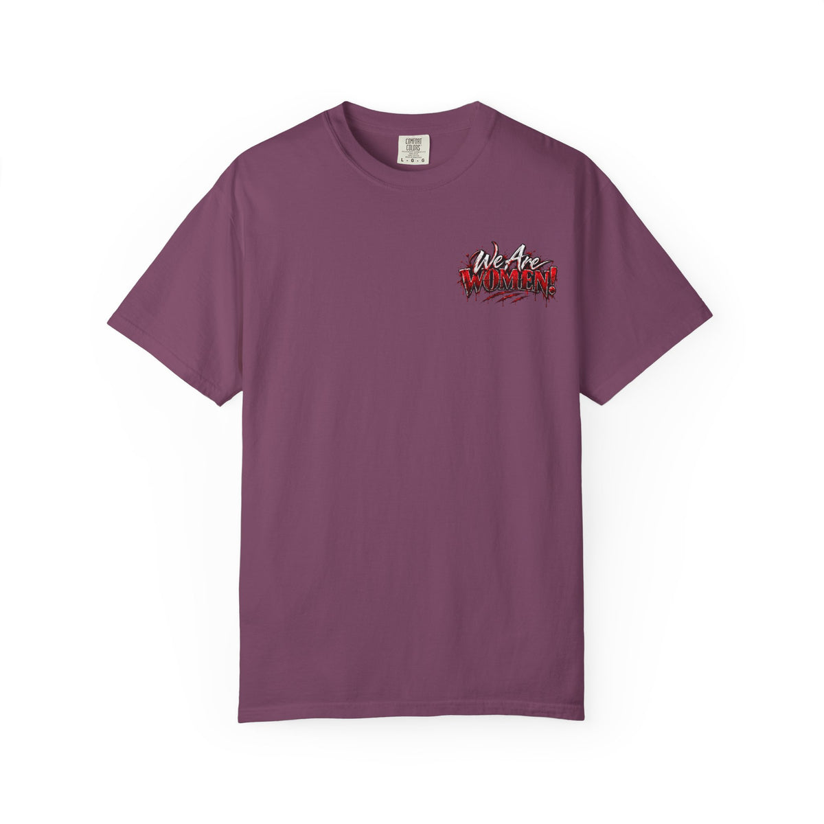We Are Women T-Shirt — Zombie Apocalypse Funny Survival Tee (ketchup packets)