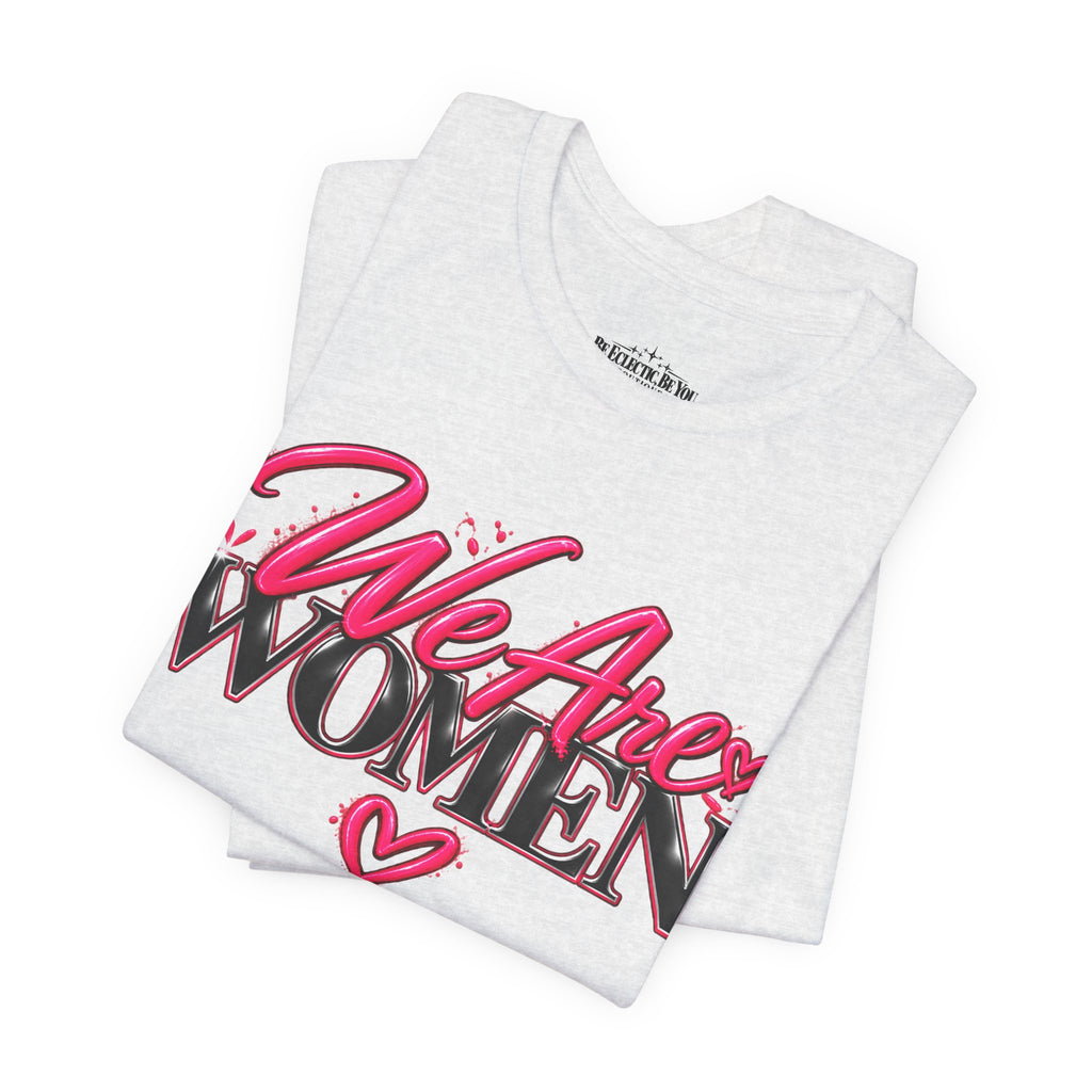 We Are Women EMTs Graphic T-Shirt