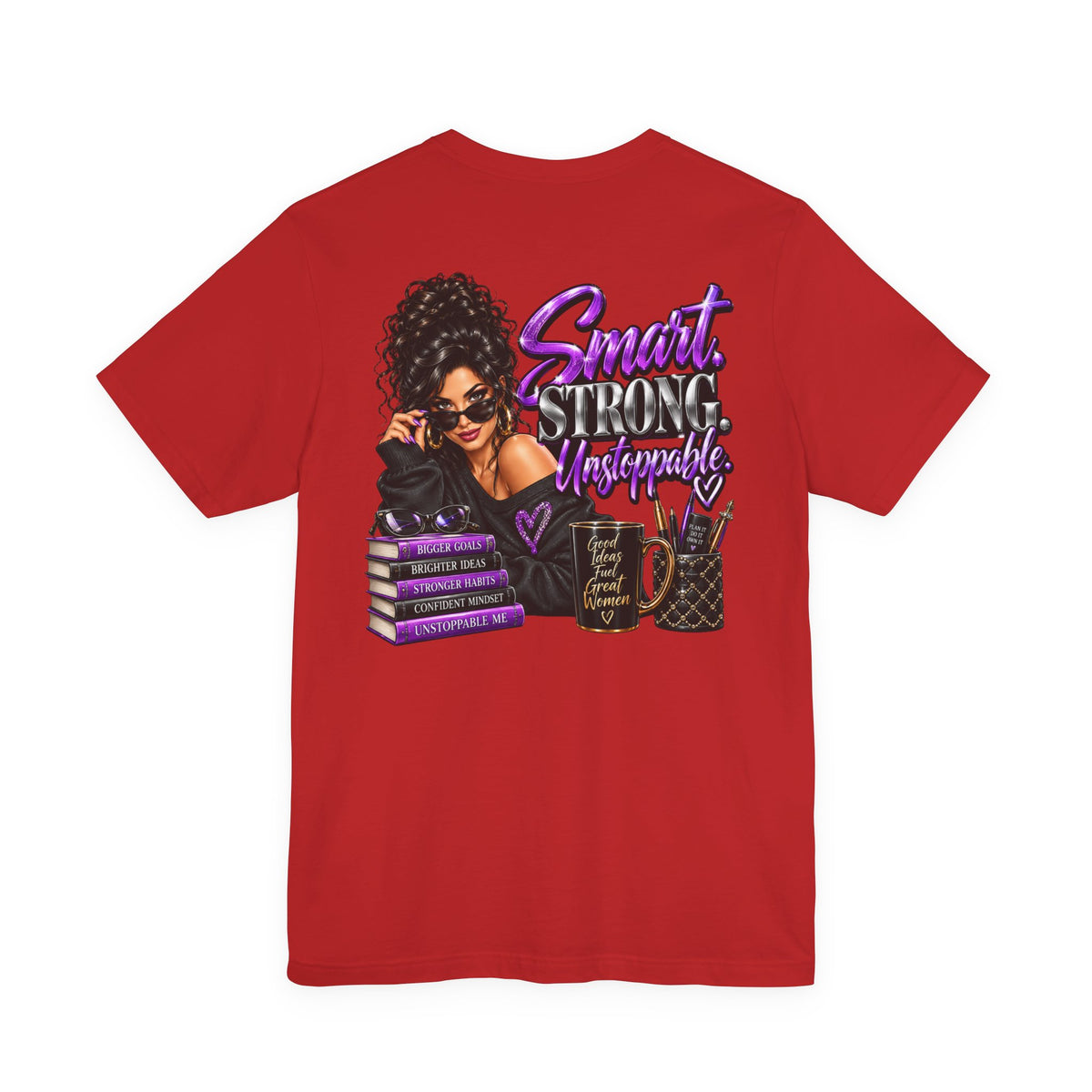 Smart Strong Unstoppable Women Empowerment Graphic Tee