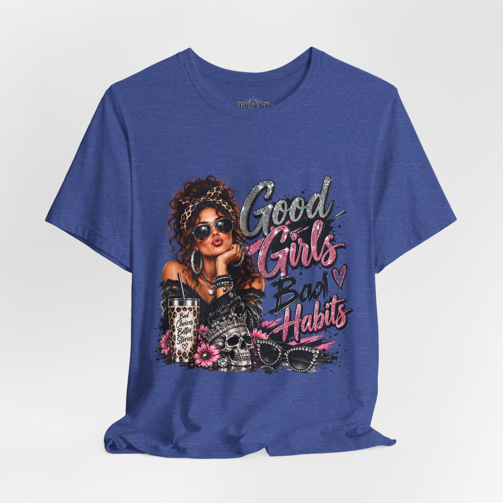 Good Girls Bad Habits Graphic T-Shirt