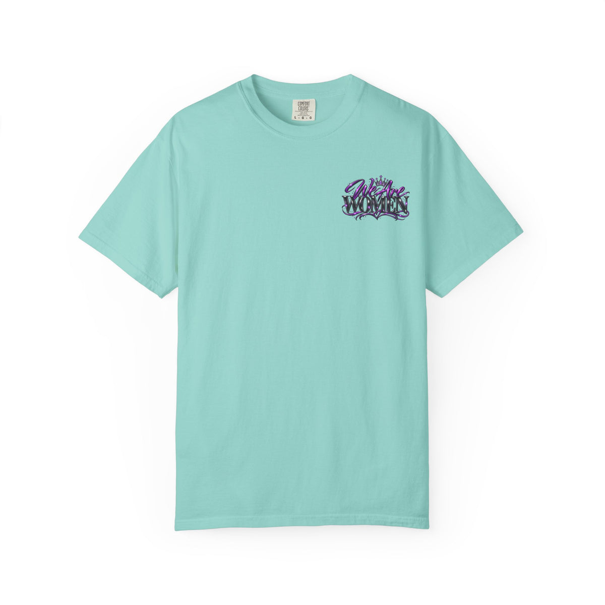 We Are Women T‑Shirt — Feminist Empowerment Graphic Tee (Strong, Resilient, Beautiful)