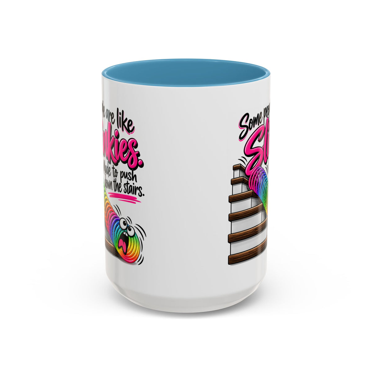 “Some People Are Like Slinkies” Mug